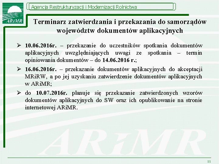 Agencja Restrukturyzacji i Modernizacji Rolnictwa Terminarz zatwierdzania i przekazania do samorządów województw dokumentów aplikacyjnych