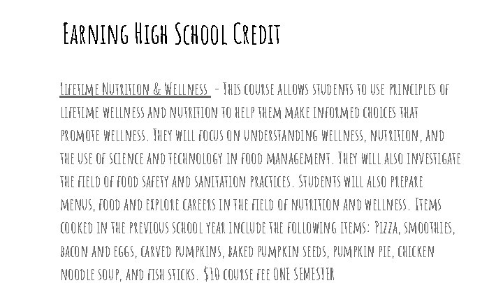 Earning High School Credit Lifetime Nutrition & Wellness - This course allows students to