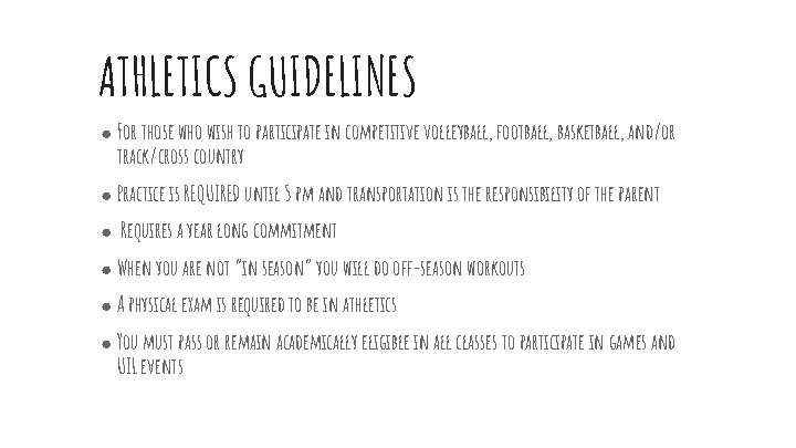 ATHLETICS GUIDELINES ● For those who wish to participate in competitive volleyball, football, basketball,