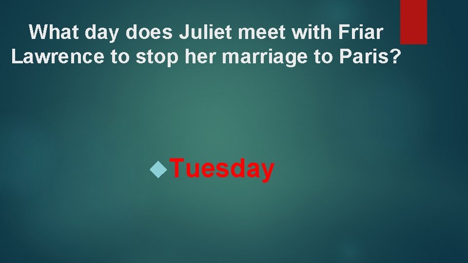 What day does Juliet meet with Friar Lawrence to stop her marriage to Paris?