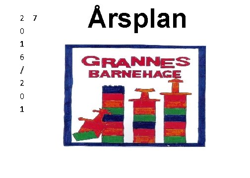 2 7 0 1 6 / 2 0 1 Årsplan 