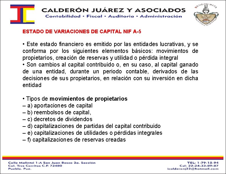 ESTADO DE VARIACIONES DE CAPITAL NIF A-5 • Este estado financiero es emitido por