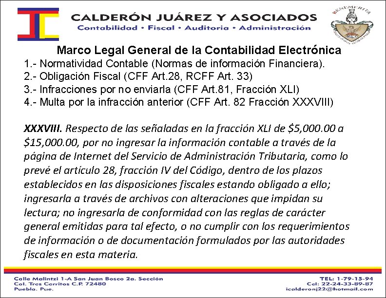  Marco Legal General de la Contabilidad Electrónica 1. - Normatividad Contable (Normas de