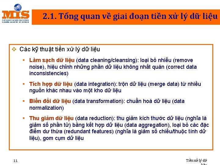 2. 1. Tổng quan về giai đoạn tiền xử lý dữ liệu v Các