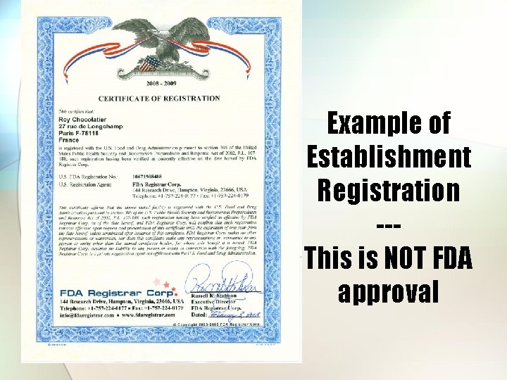 Example of Establishment Registration --This is NOT FDA approval 