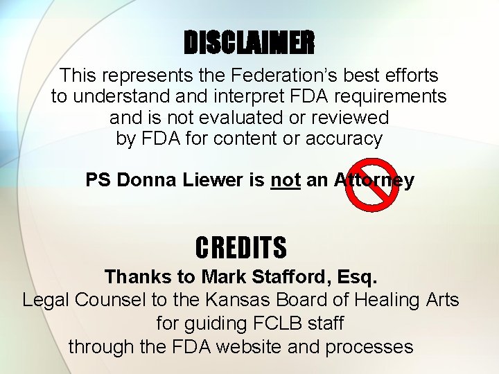 DISCLAIMER This represents the Federation’s best efforts to understand interpret FDA requirements and is