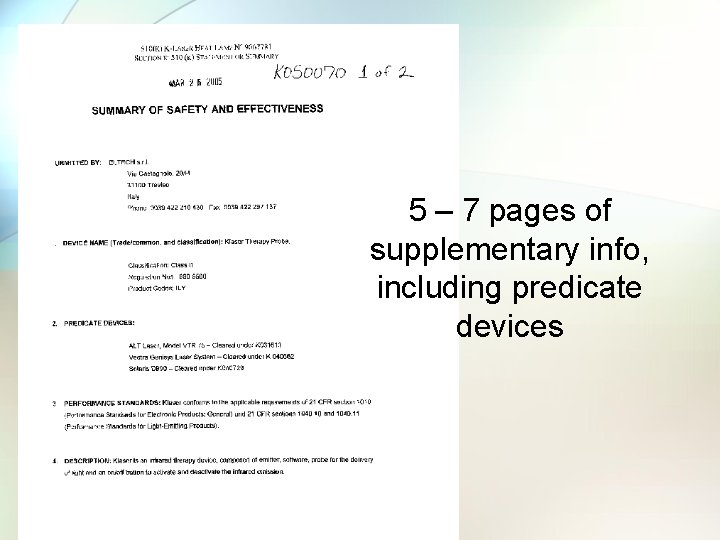 5 – 7 pages of supplementary info, including predicate devices 