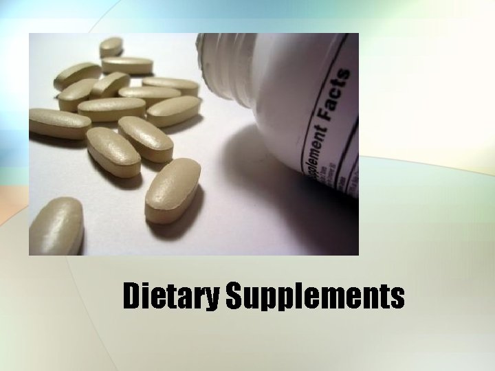 Dietary Supplements 