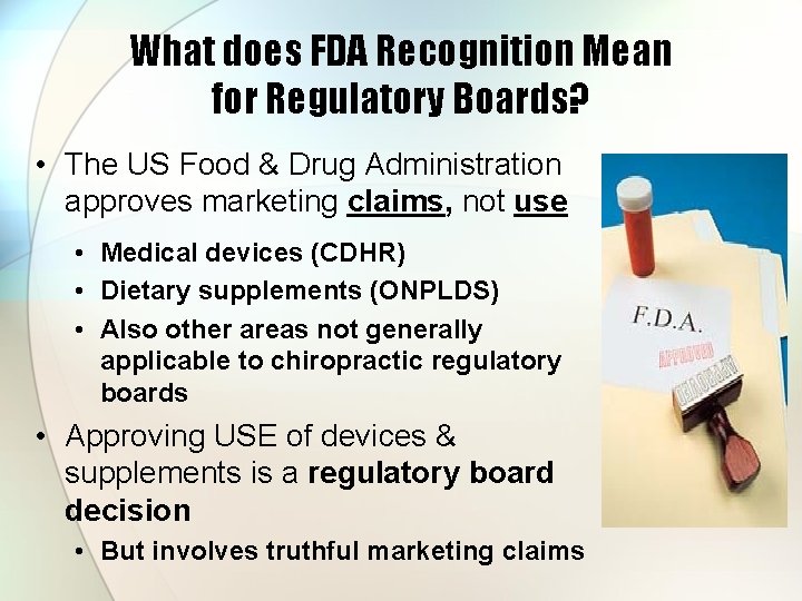 What does FDA Recognition Mean for Regulatory Boards? • The US Food & Drug