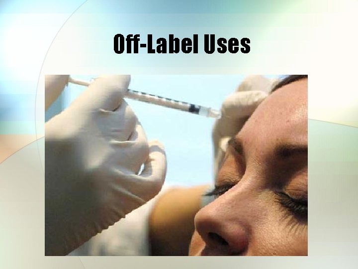 Off-Label Uses 