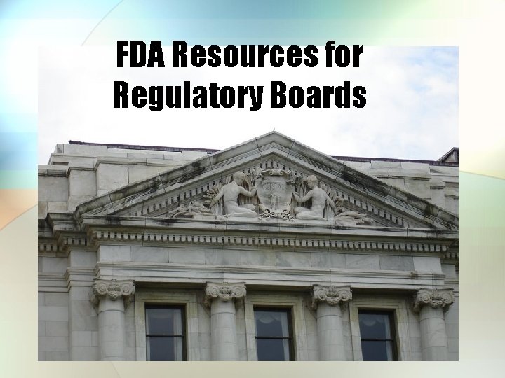 FDA Resources for Regulatory Boards 