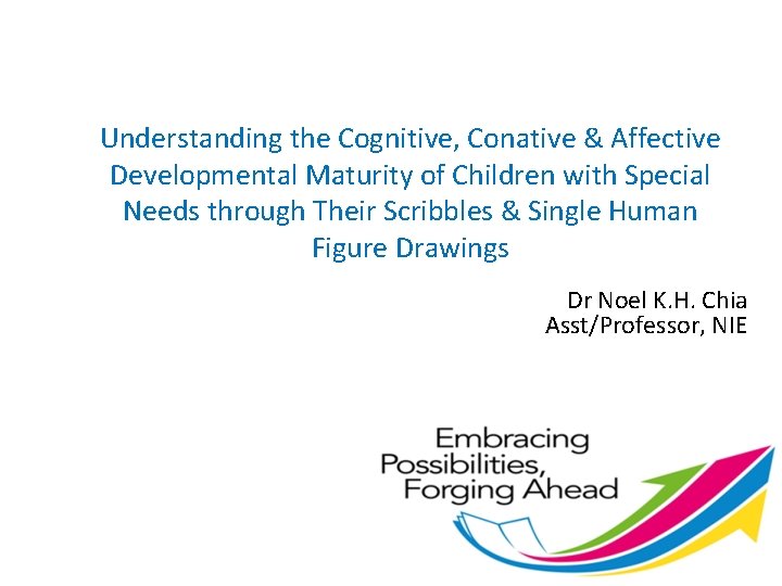 Understanding the Cognitive, Conative & Affective Developmental Maturity of Children with Special Needs through