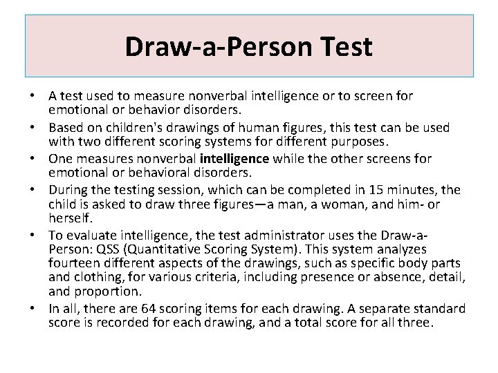 Draw-a-Person Test • A test used to measure nonverbal intelligence or to screen for