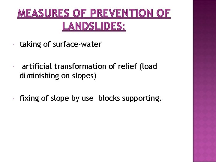 MEASURES OF PREVENTION OF LANDSLIDES: taking of surface-water artificial transformation of relief (load diminishing
