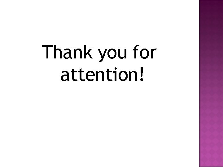 Thank you for attention! 