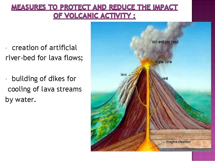 MEASURES TO PROTECT AND REDUCE THE IMPACT OF VOLCANIC ACTIVITY : creation of artificial
