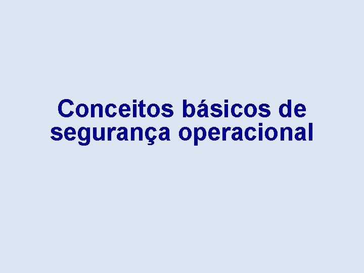 Conceitos básicos de segurança operacional 