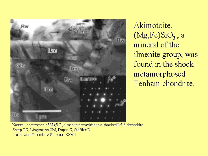 Akimotoite in Tenham chondrite. Akimotoite, (Mg, Fe)Si. O 3 , a mineral of the