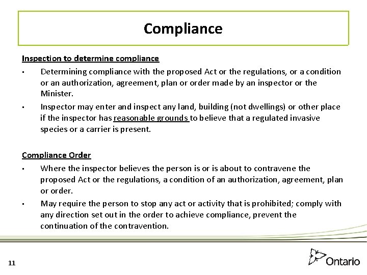 Compliance Inspection to determine compliance • Determining compliance with the proposed Act or the