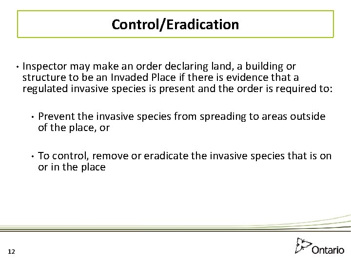 Control/Eradication • 12 Inspector may make an order declaring land, a building or structure