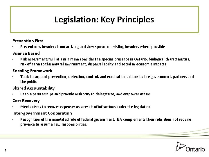 Legislation: Key Principles Prevention First • Prevent new invaders from arriving and slow spread