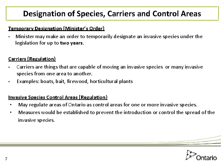 Designation of Species, Carriers and Control Areas Temporary Designation (Minister’s Order) • Minister may