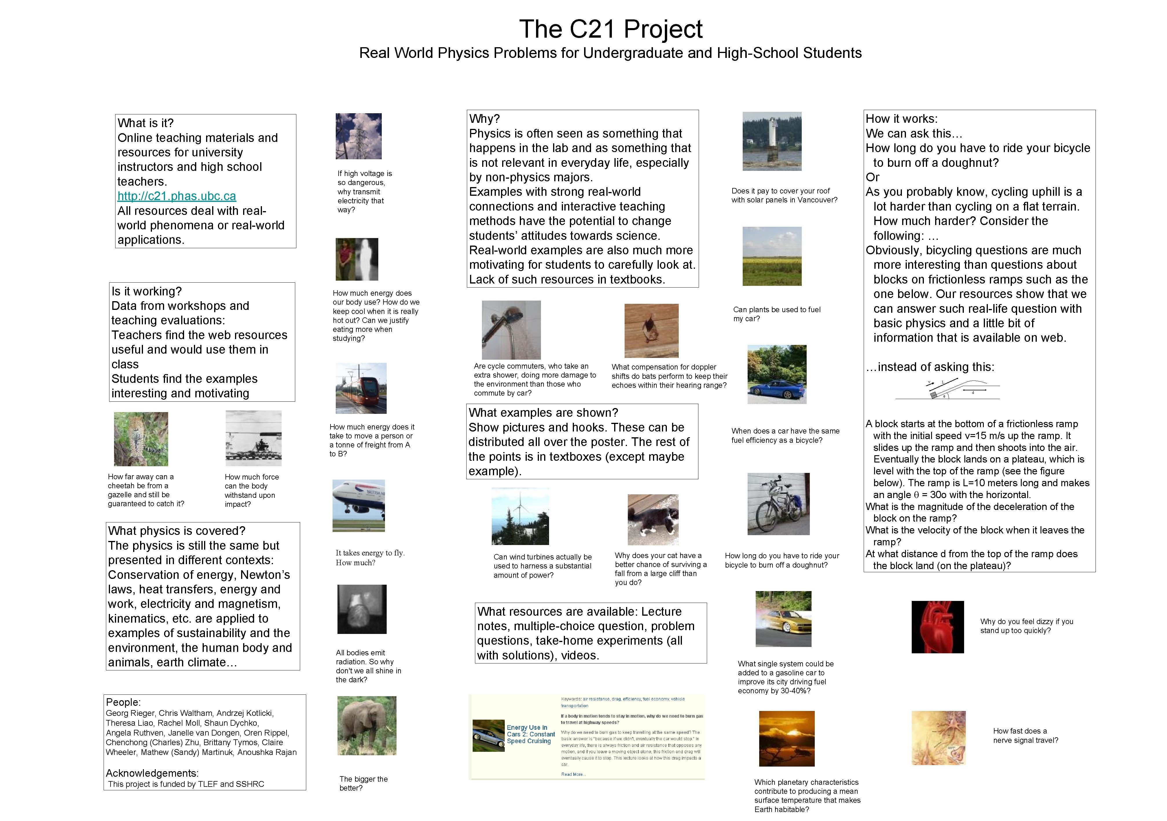 The C 21 Project Real World Physics Problems for Undergraduate and High-School Students What