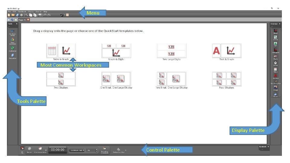 Menu Most Common Workspaces Tools Palette Display Palette Control Palette 