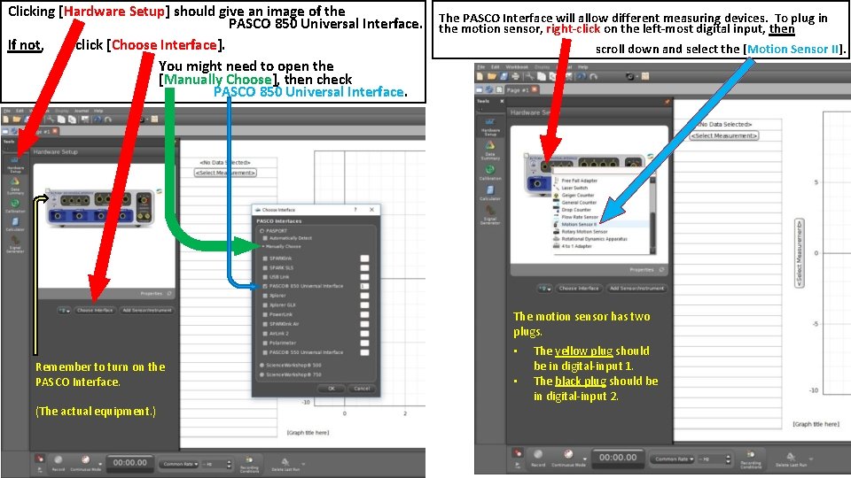 Clicking [Hardware Setup] should give an image of the PASCO 850 Universal Interface. If