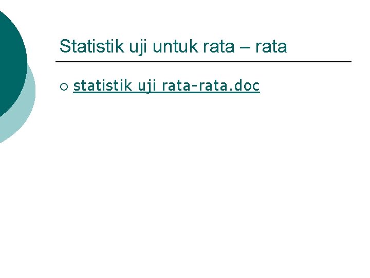 Statistik uji untuk rata – rata ¡ statistik uji rata-rata. doc 