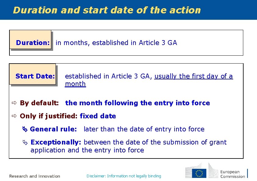 Duration and start date of the action Duration: in months, established in Article 3