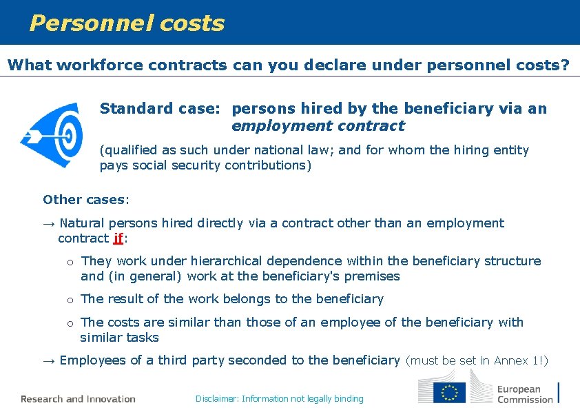 Personnel costs What workforce contracts can you declare under personnel costs? Standard case: persons