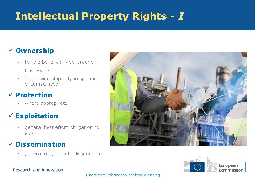 Intellectual Property Rights - I ü Ownership • for the beneficiary generating the results