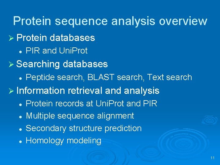 Protein sequence analysis overview Ø Protein databases l PIR and Uni. Prot Ø Searching