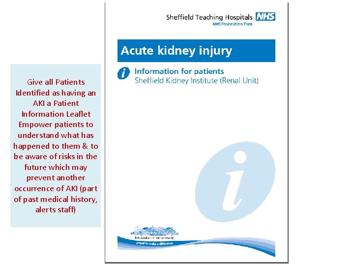 Give all Patients Identified as having an AKI a Patient Information Leaflet Empower patients