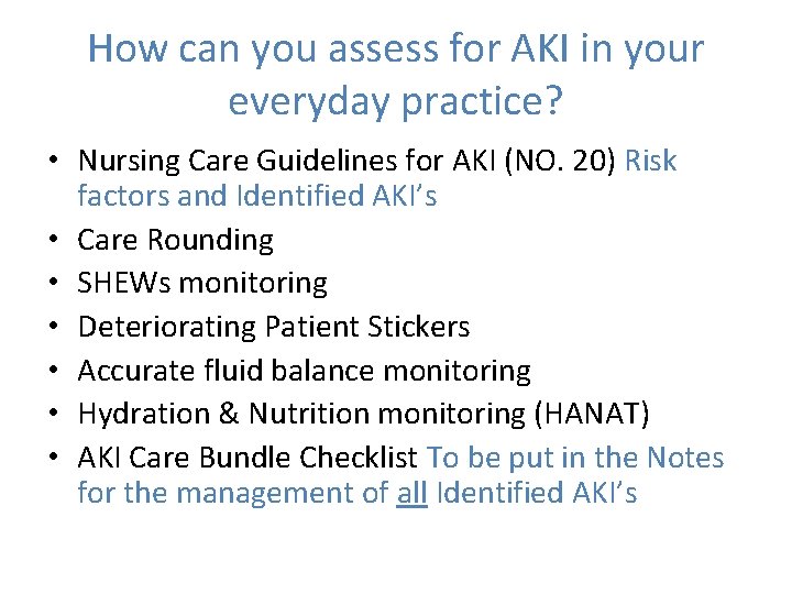 How can you assess for AKI in your everyday practice? • Nursing Care Guidelines