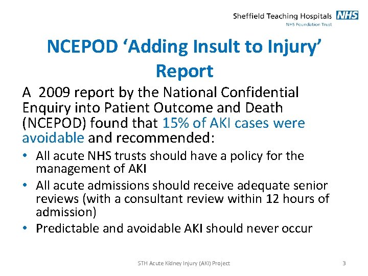 NCEPOD ‘Adding Insult to Injury’ Report A 2009 report by the National Confidential Enquiry