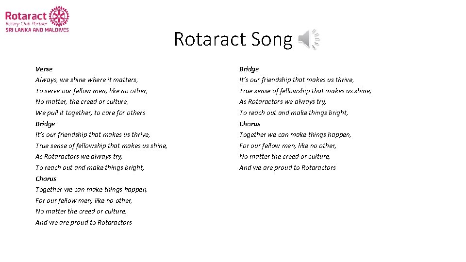 Rotaract Song Verse Bridge Always, we shine where it matters, It’s our friendship that