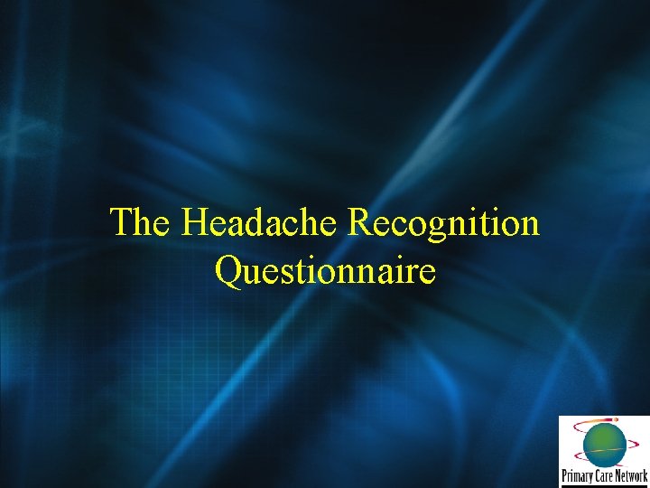 The Headache Recognition Questionnaire 