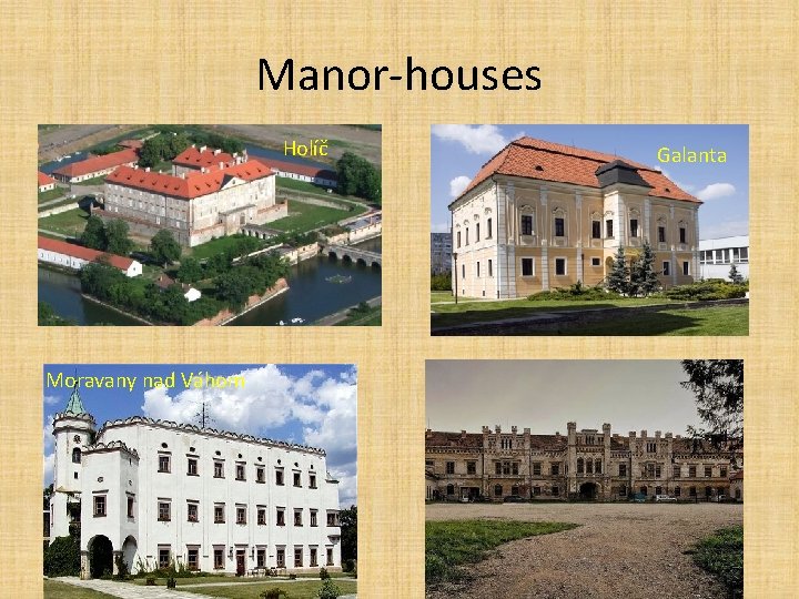 Manor-houses Holíč Moravany nad Váhom Galanta 