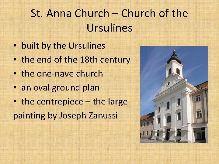 St. Anna Church – Church of the Ursulines • built by the Ursulines •