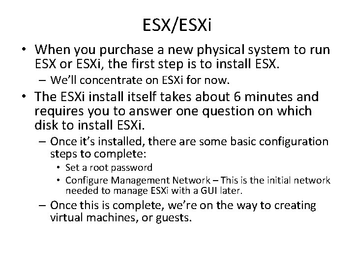 ESX/ESXi • When you purchase a new physical system to run ESX or ESXi, ESX/ESXi • When you purchase a new physical system to run ESX or ESXi,