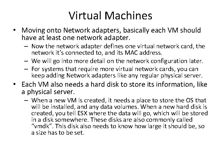 Virtual Machines • Moving onto Network adapters, basically each VM should have at least Virtual Machines • Moving onto Network adapters, basically each VM should have at least
