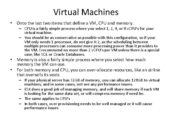 Virtual Machines • Onto the last two items that define a VM, CPU and Virtual Machines • Onto the last two items that define a VM, CPU and