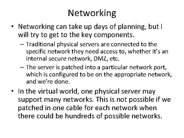 Networking • Networking can take up days of planning, but I will try to Networking • Networking can take up days of planning, but I will try to
