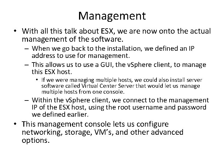 Management • With all this talk about ESX, we are now onto the actual Management • With all this talk about ESX, we are now onto the actual