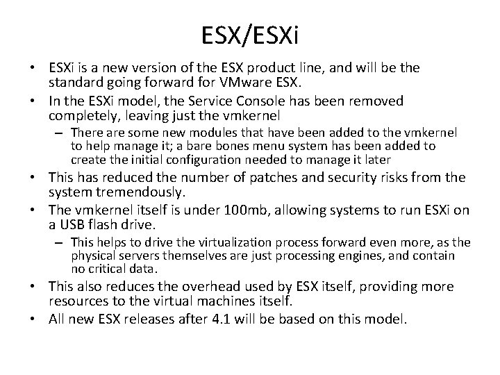 ESX/ESXi • ESXi is a new version of the ESX product line, and will ESX/ESXi • ESXi is a new version of the ESX product line, and will