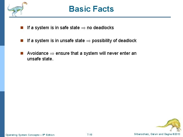 Basic Facts n If a system is in safe state no deadlocks n If Basic Facts n If a system is in safe state no deadlocks n If