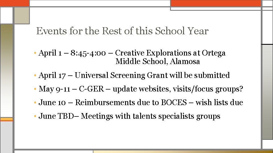 Events for the Rest of this School Year • April 1 – 8: 45
