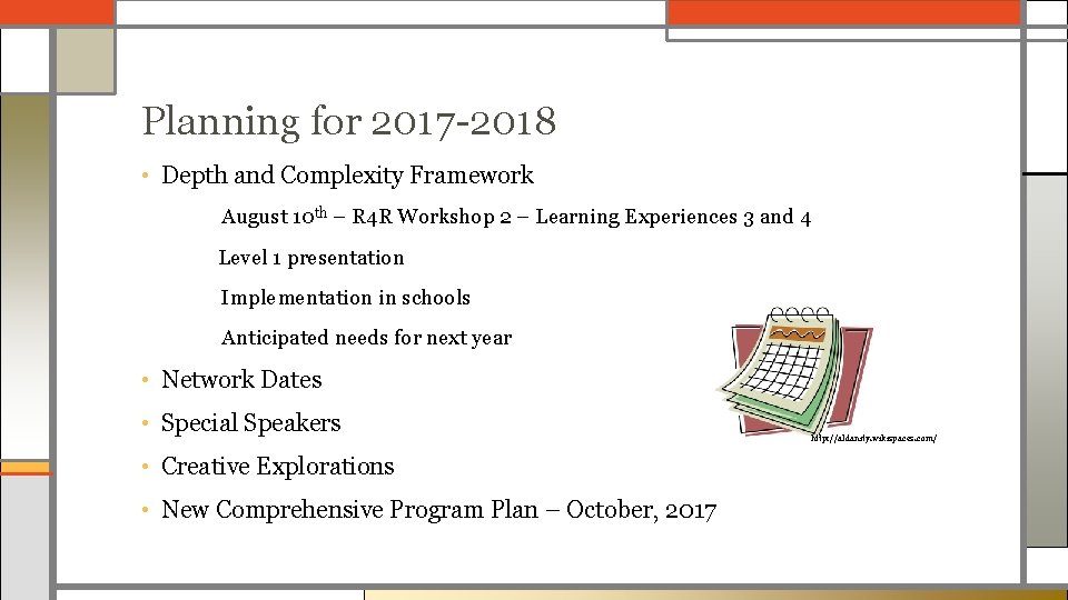Planning for 2017 -2018 • Depth and Complexity Framework August 10 th – R
